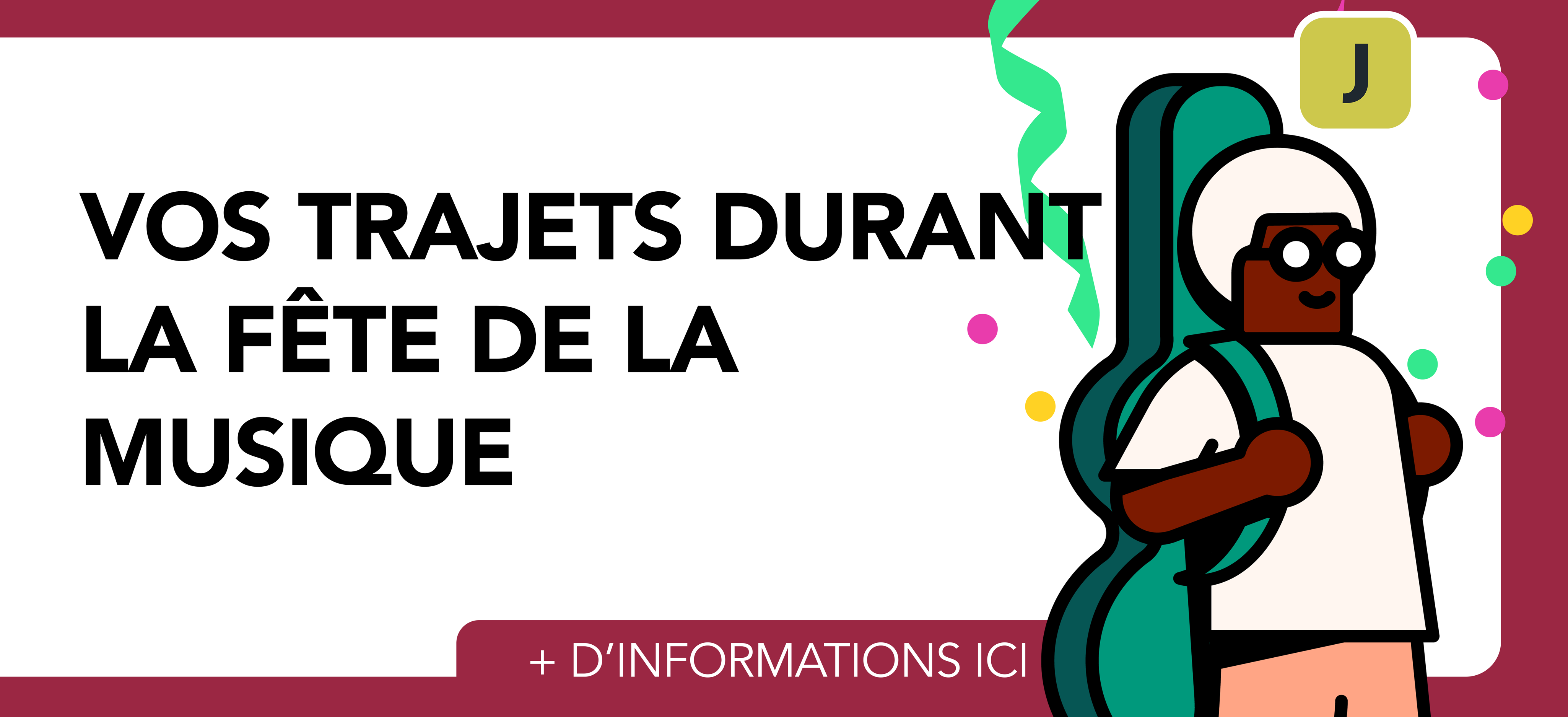 Vos trajets sur la ligne J durant la fête de la musique 2024